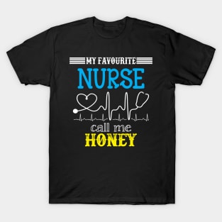 My Favorite Nurse Calls Me honey Funny Mother's Gift T-Shirt